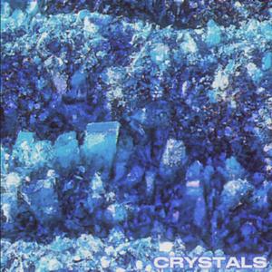 Crystals