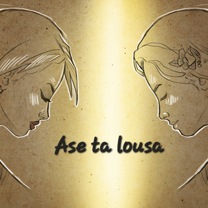 Ase Ta Lousa