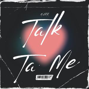 Talk Ta Me