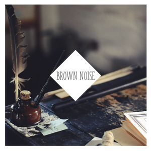 Brown Noise: 51 Hz Hpf / 630 Hz Lpf, Pt. 6