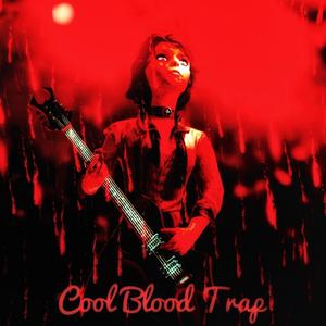 Cool Blood Trap