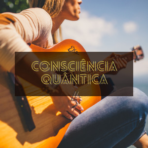 Consciência Quântica
