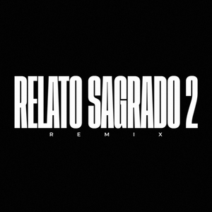 Relato Sagrado 2 (Remix)