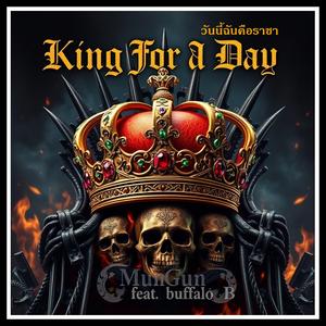 ราชาแห่งวัน King For A Day K4 (feat. buffalo B)