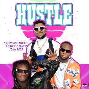 Hustle (feat. Oritse Femi & John Otega)