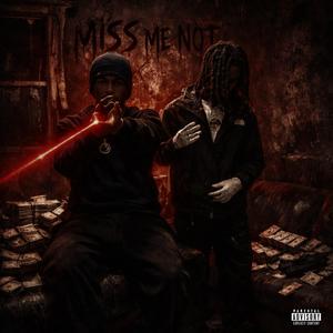 Miss Me Not (feat. M7tro)