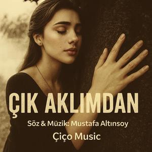 Çık Aklımdan - Sensiz Yapamıyorum