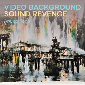 Video Background Sound Revenge (Remastered 2023)