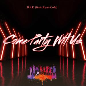 Come Party Wit Us (feat. Ryan Cole)