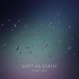 Soft As Static