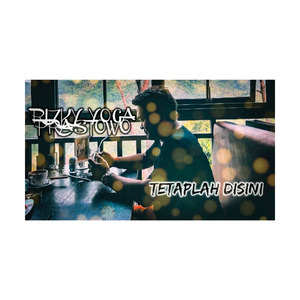 Tetaplah Disini