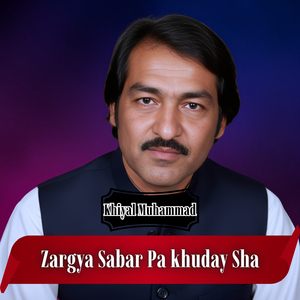 Zargya Sabar Pa khuday Sha
