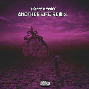 Another Life (feat. J Rizzy) (Remix)