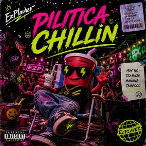 pilitica chillin