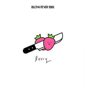 Berry（Aero$weet remix）