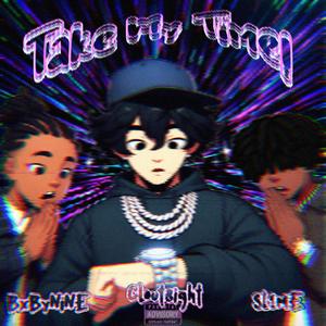 Take My Time! (feat. Lxl K.I & sl1me)