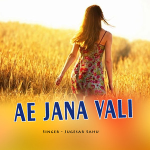 Ae Jana Vali