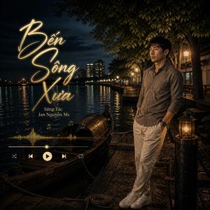 Bến Sông Xưa (Ballad Tâm Trạng )