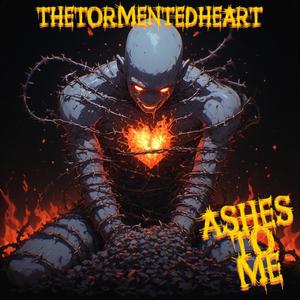 Ashes To Me