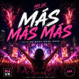 MÁS MÁS MÁS - More More More