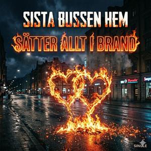 Sätter allt i brand