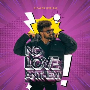 No Love Anthem