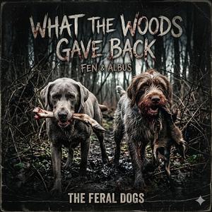 What the Woods Gave Back