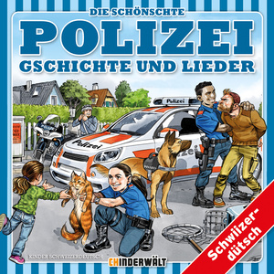 Jetz chunnt d Polizei