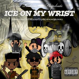 Ice On My Wrist