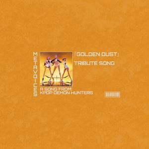 Golden Dust (골든 더스트) - 케이팝 데몬 헌터스를 기리는 노래