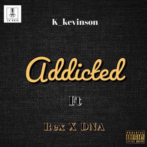 addicted (feat. rex megger & starboy dna)