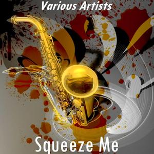 Squeeze Me (Version Bytiny Parham)