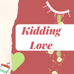 Kidding Love