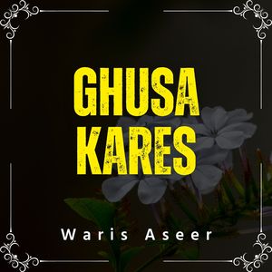 Ghusa Kares