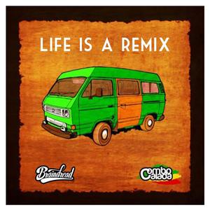 Life Is A Remix (feat. Combo Calada)