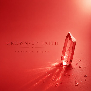 GROWN-UP FAITH