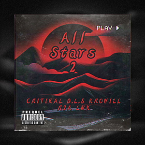 ALL STARS 2 (feat. CRITIKAL, D.L.S, R2A & LNK)