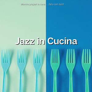 Jazz di sottofondo per la cucina