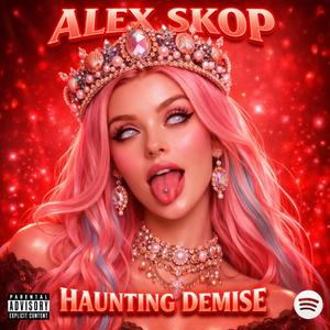 ALEX SKOP HAUNTING DEMISE