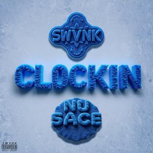 Clockin (feat. Nu Sace)