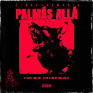 Palmás allá (feat. benjitalkapone)