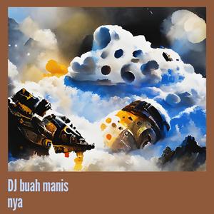 Dj Buah Manis Nya