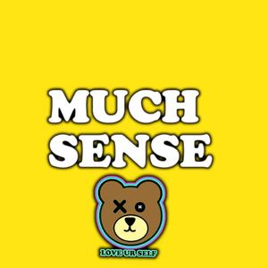 Much Sense
