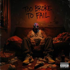 Too Broke To Fail