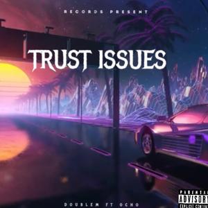 TRUST ISSUES