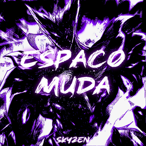 Espaco Muda - Sped Up