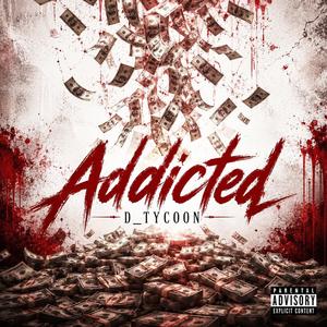 ADDICTED