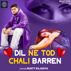 Dil Ne Tod Chali Berren