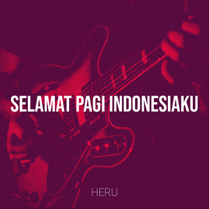 Selamat Pagi Indonesiaku