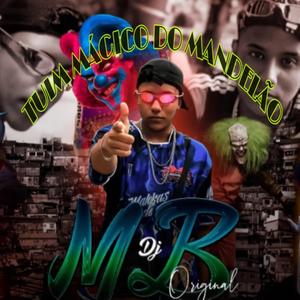 TUIM MÁGICO DO MANDELÃO` (feat. MC GW)